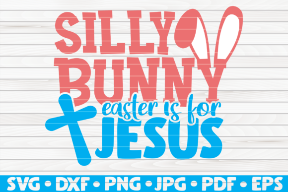Download Silly Bunny Easter is for Jesus | Vector - Premium Resources